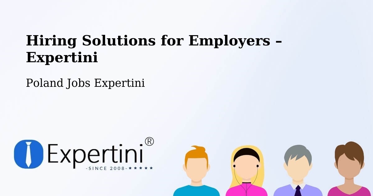 Hiring Solutions for Employers in Moryń - Moryń, Poland Jobs Expertini